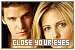  Close Your Eyes (BTVS): 